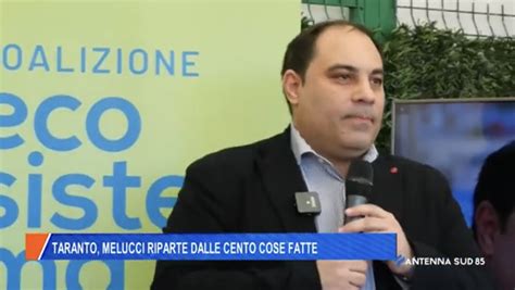 Politica Taranto Melucci Riparte Dalle Cento Cose Fatte