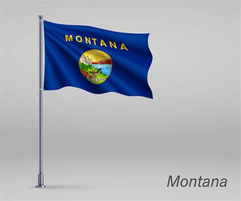 Premium Photo Waving Flag Of Montana State Of United States On