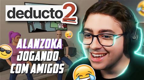 Alanzoka Jogando Deducto 2 Amigos Melhores Momentos Alanzoka