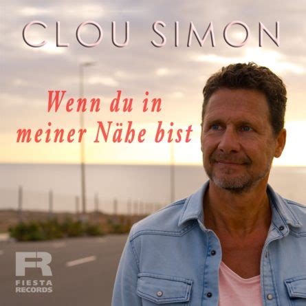 CLOU SIMON Sein neuer Song Wenn du in meiner Nähe bist bietet große