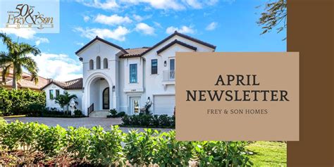 April 2024 Newsletter Frey And Son Homes