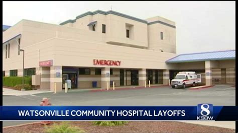 Watsonville Community Hospital makes layoffs