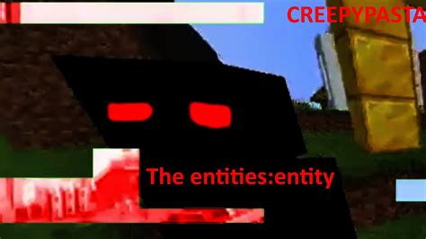 Minecraft Creepypasta The Entities Entity D Mrhoneybun Youtube