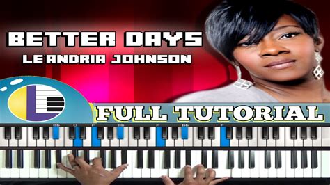 🎵 Better Days Leandria Johnson Piano Tutorial Gospel Piano Tutorials For Beginners Youtube