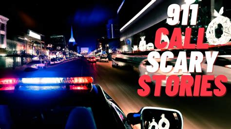 4 True 911 Call Horror Stories Scary Podcast YouTube