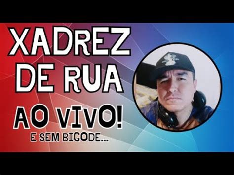 Xadrez De Rua Quarta Sim Ao Vivo No Lichess Org Torneio Youtube