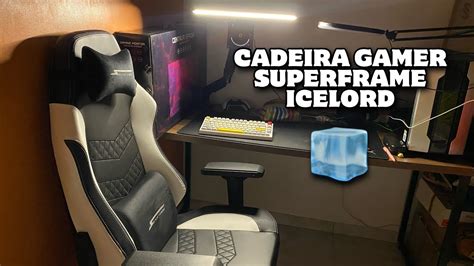 Cadeira Gamer Superframe Icelord Review Unboxing Youtube