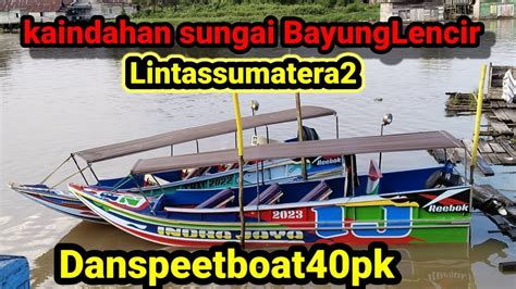 Keindahan Sungai Bayung Lencir Lintas Sumatera YouTube