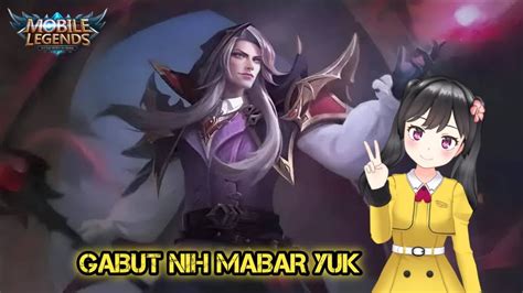 GABUT NIH MABAR YUK MOBILE LEGENDS YouTube