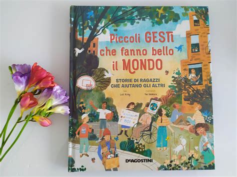 Piccoli GESTI Che Fanno Bello Il Mondo Le Letture Di Adso