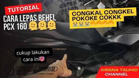 Tutorial Cara Melepas Behel Pcx 160 YouTube