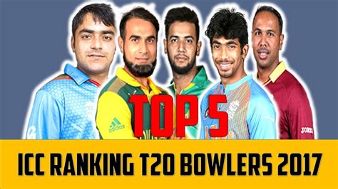 Top 5 Icc Ranking T20 Bowlers 2017 Icc Ranking Bowler List Top 5