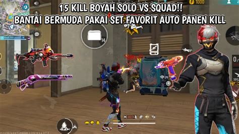 Kill Boyah Solo Vs Squad Bantai Bermuda Pakai Set Favorit Youtube