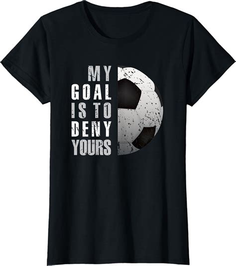 My Goal Is To Deny Yours Soccer Goalie Distressed Goalkeeper T Shirt