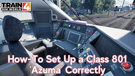 How To Set Up A Class 801 AZUMA Correctly Train Sim World 4 YouTube