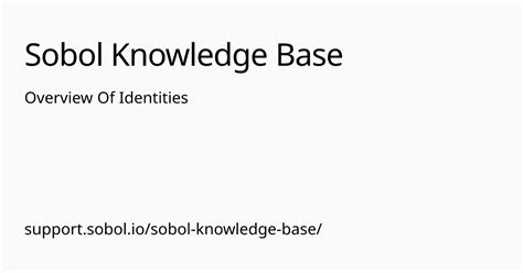 Overview Of Identities Sobol Knowledge Base