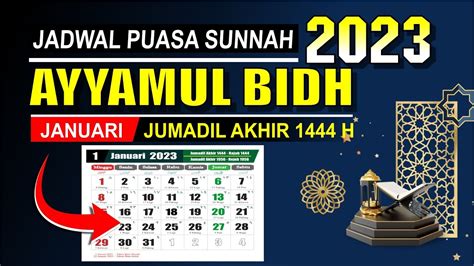 Jadwal Puasa Ayyamul Bidh Bulan Januari 2023 Jatuh Pada Tanggal Jumadil Akhir 1444 Kalender