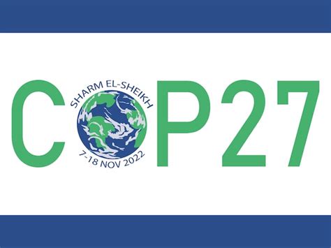 Cop 27 En Sharm El Sheikh Egipto 7 18 Noviembre 2022 Conferencia De