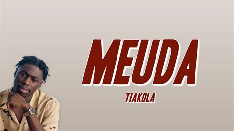 Tiakola Meuda Paroles Youtube Music