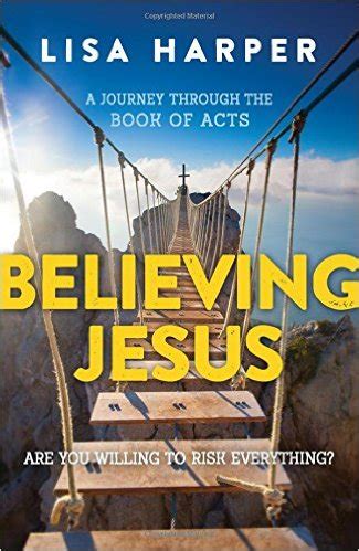 reviews and appreciations: Believing Jesus - Lisa Harper: Book Review