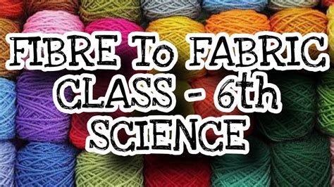 Fibre To Fabric Class Ppt