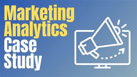 Marketing Analytics Case Study Course Youtube