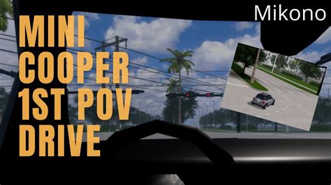 Mini Cooper 1st Person POV Drive Pembroke Pines Roblox Mikono