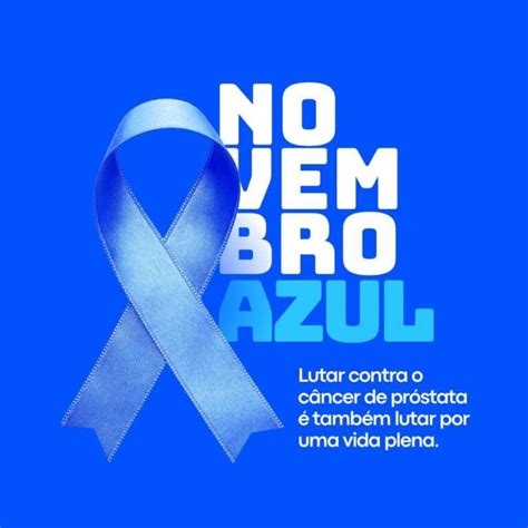 Frases De Novembro Azul Conscientiza O E Sa De Masculina Me