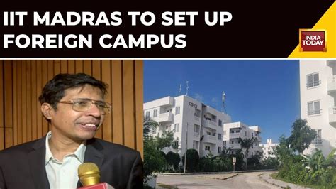 IIT Madras Set To Create History By Establishing An International