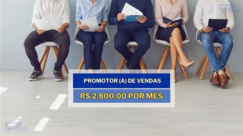 Vagas Para Promotor A De Vendas Sal Rio De R Hora