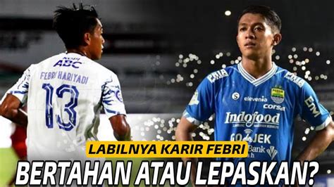 Berita Persib Terbaru Febri Haryadi Wonderkid Yang Di Cap Gagal