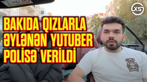 Bak Da Q Zlarla Yl N N Yutuber Bu H R K Tin G R Polis Verildi