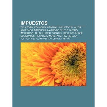 Libro Impuestos Tasa Tobin Econom A Informal Impuesto Al Valor