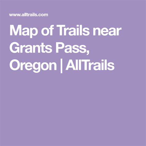 Map of Trails near Grants Pass, Oregon | AllTrails | Grants pass ...