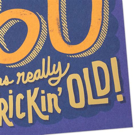 Really Frickin' Old Funny 60th Birthday Card - Greeting Cards | Hallmark