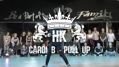 CARDI B PULL UP CHOREOGRAPHIE BY HABIB KAJTAZI YouTube