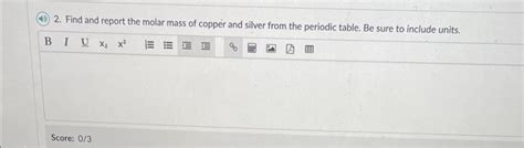 Solved 2. Find and report the molar mass of copper and | Chegg.com