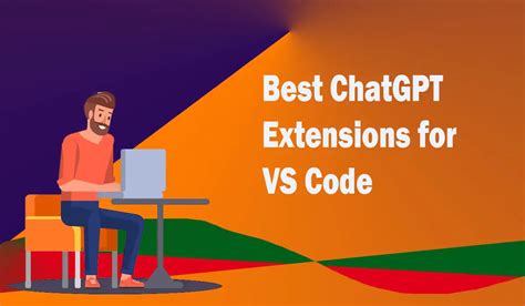 Top ChatGPT Extensions For VS Code Revolutionizing Your Coding