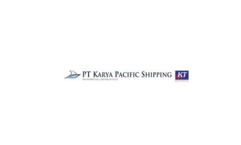 Gaji Pt Karya Pacific Shipping Gaji Dan Loker Pt