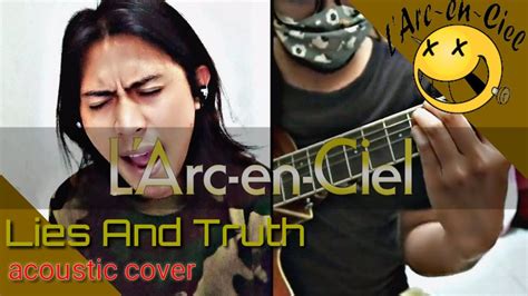 L Arc En Ciel Lies And Truth Acoustic Cover Collab With Chord Tutorial