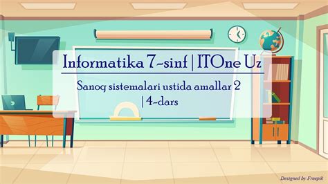 Sanoq Sistemalari Ustida Amallar 2 Informatika 7 Sinf 4 Dars