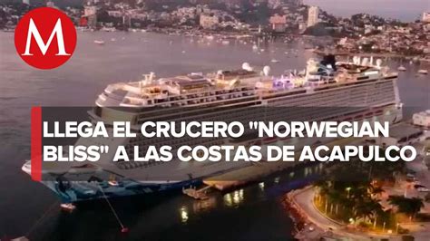 Crucero Norwegian Bliss Lleg A La Terminal Mar Tima De Acapulco