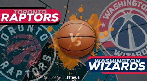 Raptors Vs Wizards Preview Odds Picks Predictions