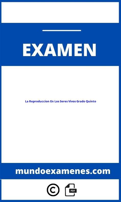 Evaluacion Sobre La Reproduccion En Los Seres Vivos Grado Quinto