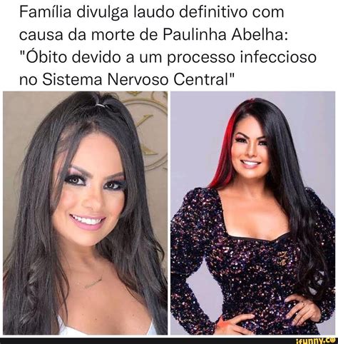 Fam Lia Divulga Laudo Definitivo Causa Da Morte De Paulinha Abelha