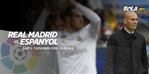 Prediksi Real Madrid Vs Espanyol 7 Desember 2019 Bola Net