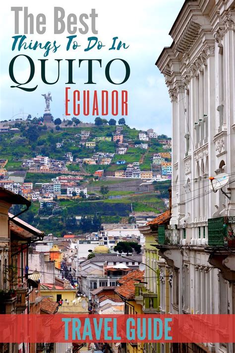 Best Things To Do In Quito Ecuador Travel Guide And Tips