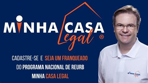 Atualizado Programa Nacional De Reurb Minha Casa Legal