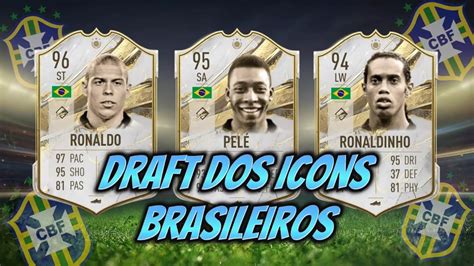 Draft Dos Icons Brasileiros Fut Draft Fifa Youtube