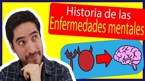 Historia De Las Enfermedades Mentales Habiaspensado Youtube